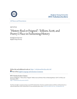"History Real Or Feigned": Tolkien, Scott, and Poetry's Place in Fashioning History Kaleigh Jean Spooner Brigham Young University