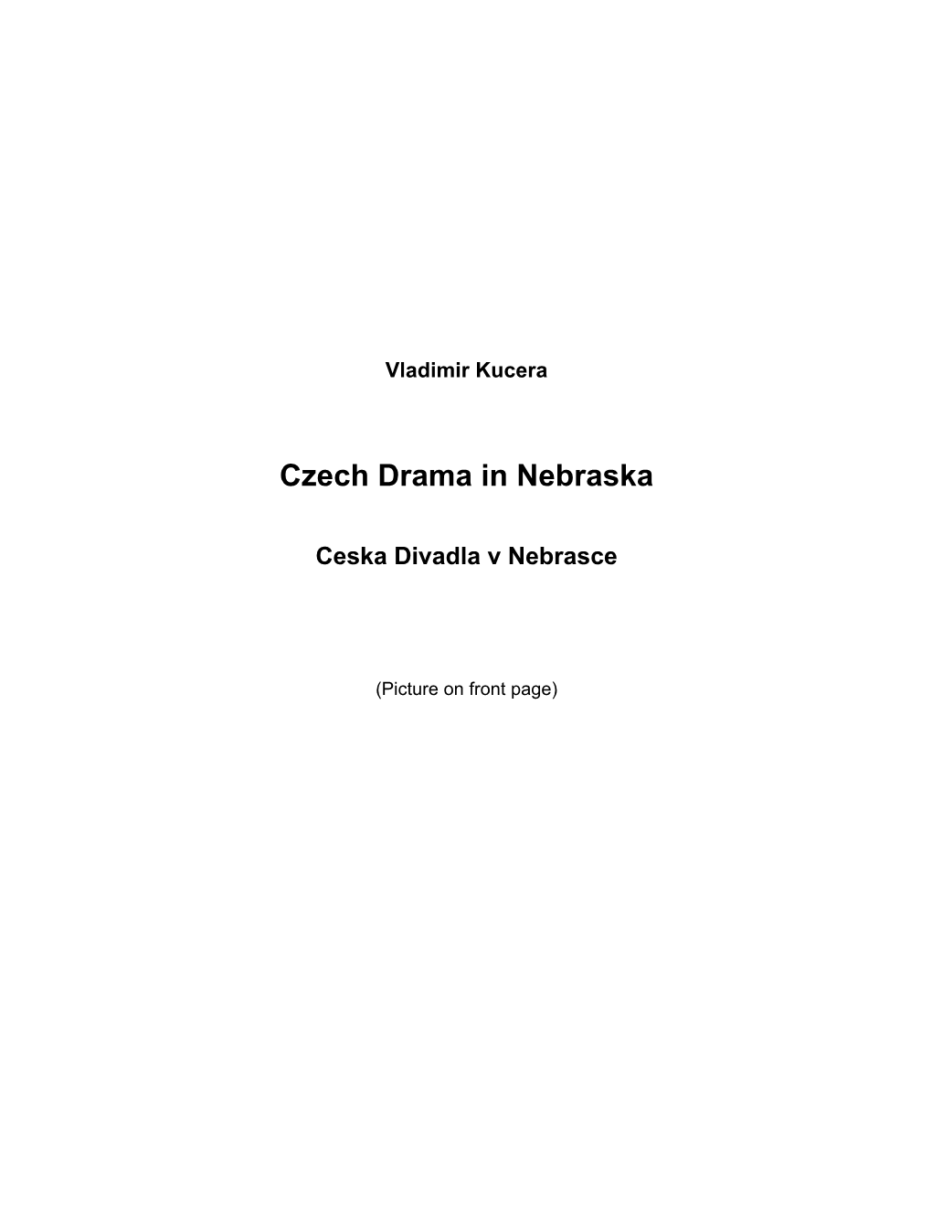 Czech Drama in Nebraska