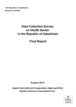 Data Collection Survey on Health Sector in the Republic of Uzbekistan Final Report the Republic of Uzbekistan Ministry of Health