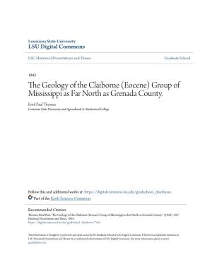 The Geology of the Claiborne (Eocene) Group of Mississippi As Far North As Grenada County