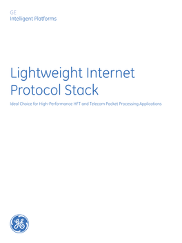 Lightweight Internet Protocol Stack Ideal Choice for High-Performance HFT and Telecom Packet Processing Applications Lightweight Internet Protocol Stack