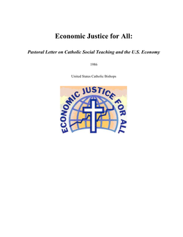 Economic Justice for All: a Pastoral Letter on Catholic Social Teaching and the U.S