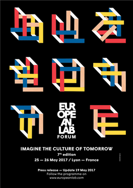 IMAGINE the CULTURE of TOMORROW 7Th Edition 25 — 26 May 2017 / Lyon — France