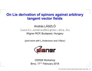 On Lie Derivation of Spinors Against Arbitrary Tangent Vector Fields