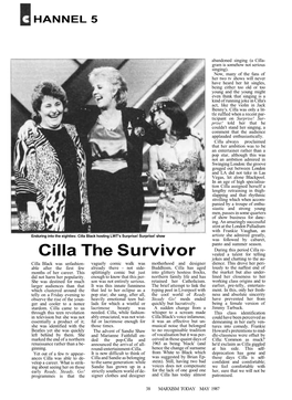 Cilla the Survivor Vealed a Talent for Telling Jokes and Chatting to the Au- Cilla Black Was Unfashion- Vaguely Comic Walk Was Motherhood and Designer Dience