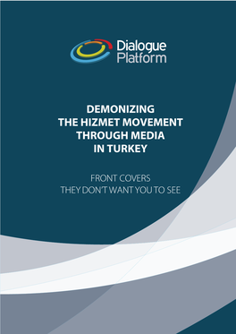 Demonizing the Hizmet Movement Through Media in Turkey: Front Covers They Don't Want You to See