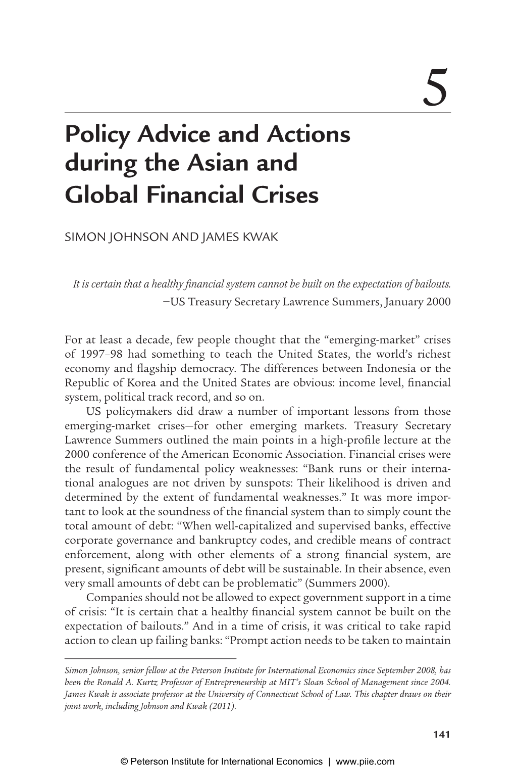 Policy Advice and Actions During the Asian and Global Financial Crises