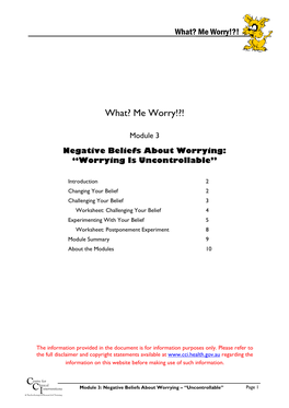 Negative Beliefs About Worrying – “Uncontrollable” Page 1 • Psychotherapy • Research • Training What? Me Worry!?!