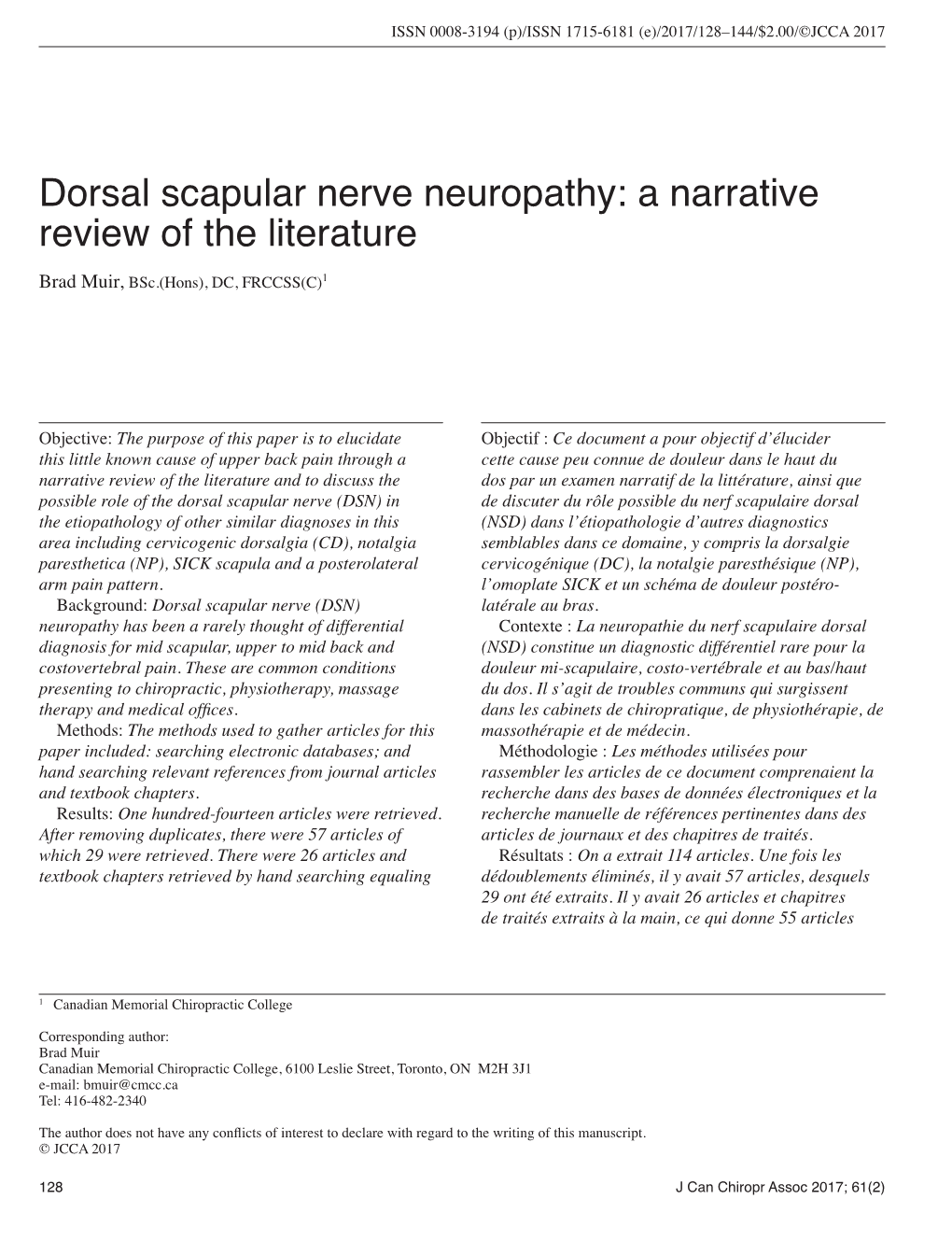 Dorsal Scapular Nerve Neuropathy: a Narrative Review of the Literature Brad Muir, Bsc.(Hons), DC, FRCCSS(C)1