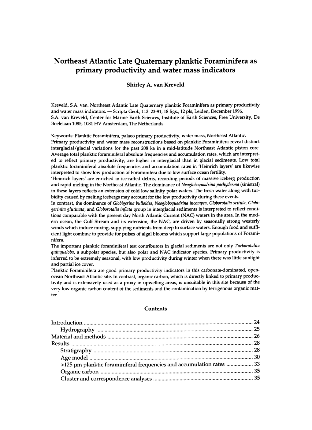 Northeast Atlantic Late Quaternary Planktic Foraminifera As Primary Productivity and Water Mass Indicators