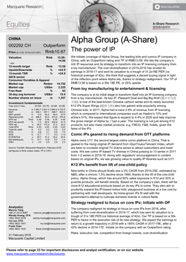 Alpha Group (A-Share) 002292 CH Outperform the Power of IP Price (At 13:59, 15 Feb 2018 GMT) Rmb10.87