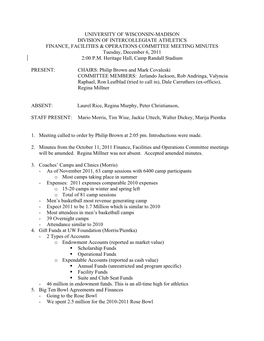 UNIVERSITY of WISCONSIN-MADISON DIVISION of INTERCOLLEGIATE ATHLETICS FINANCE, FACILITIES & OPERATIONS COMMITTEE MEETING MINUTES Tuesday, December 6, 2011 2:00 P.M