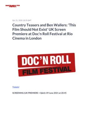 Country Teasers and Ben Wallers: 'This Film Should Not Exist' UK Screen Premiere at Doc'n Roll Festival at Rio Cinema in London