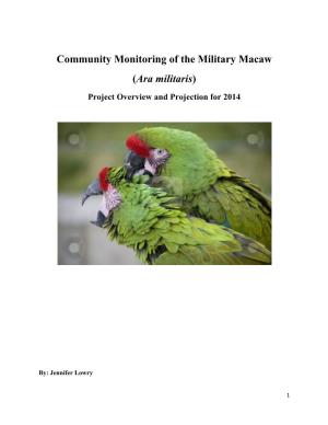 Community Monitoring of the Military Macaw (Ara Militaris) Project Overview and Projection for 2014
