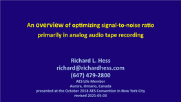 An Overview of Optimizing Signal-To-Noise Ratio Primarily in Analog Audio Tape Recording