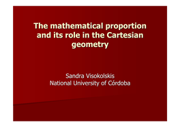 The Mathematical Proportion and Its Role in the Cartesian Geometry