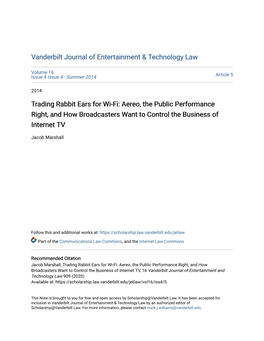 Trading Rabbit Ears for Wi-Fi: Aereo, the Public Performance Right, and How Broadcasters Want to Control the Business of Internet TV