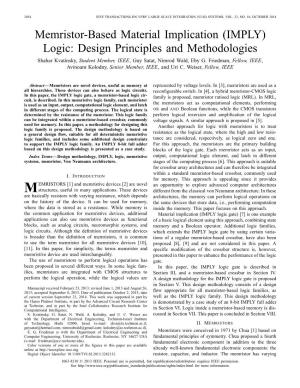 Memristor-Based Material Implication (IMPLY) Logic: Design Principles and Methodologies Shahar Kvatinsky, Student Member, IEEE, Guy Satat, Nimrod Wald, Eby G
