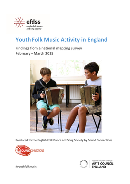 Youth Folk Music Activity in England Findings from a National Mapping Survey February – March 2015