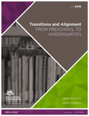 Transitions and Alignment from PRESCHOOL to KINDERGARTEN