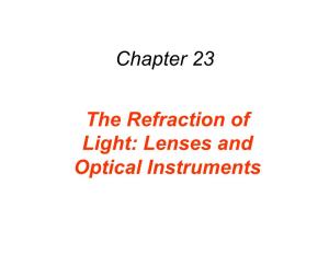 Chapter 23 the Refraction of Light: Lenses and Optical Instruments