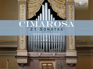 21 Sonatas Andrea Chezzi Organ Domenico Cimarosa (1749-1801) 21 Organ Sonatas