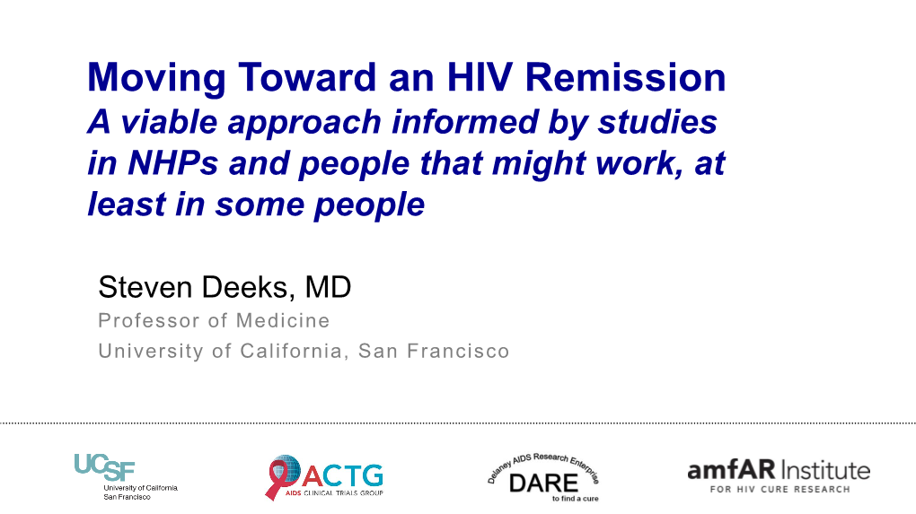 Moving Toward an HIV Remission a Viable Approach Informed by Studies in Nhps and People That Might Work, at Least in Some People