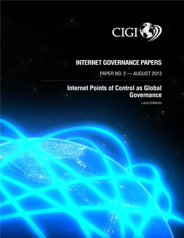 Internet Points of Control As Global Governance Laura Denardis INTERNET GOVERNANCE PAPERS PAPER NO