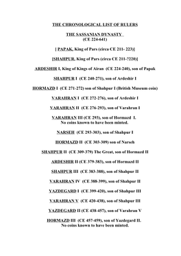 THE CHRONOLOGICAL LIST of RULERS the SASSANIAN DYNASTY (CE 224-641) [ PAPAK, King of Pars (Circa CE 211- 223)] [SHAHPUR, King O