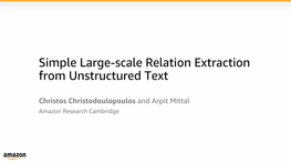Simple Large-Scale Relation Extraction from Unstructured Text