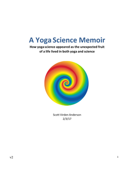 A Yoga Science Memoir How Yoga Science Appeared As the Unexpected Fruit of a Life Lived in Both Yoga and Science