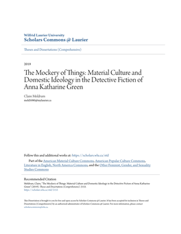 Material Culture and Domestic Ideology in the Detective Fiction of Anna Katharine Green Claire Meldrum Meld5080@Mylaurier.Ca