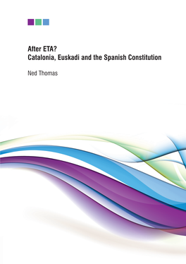 After ETA? Catalonia, Euskadi and the Spanish Constitution