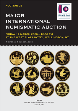 MAJOR INTERNATIONAL NUMISMATIC AUCTION FRIDAY 12 MARCH 2020 – 12.00 PM at the WEST PLAZA HOTEL, WELLINGTON, NZ Mowbray Collectables