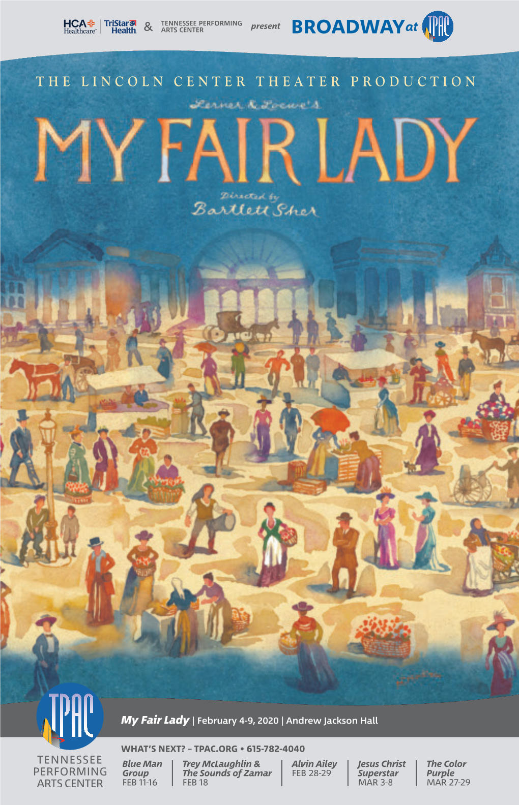 My Fair Lady | February 4-9, 2020 | Andrew Jackson Hall