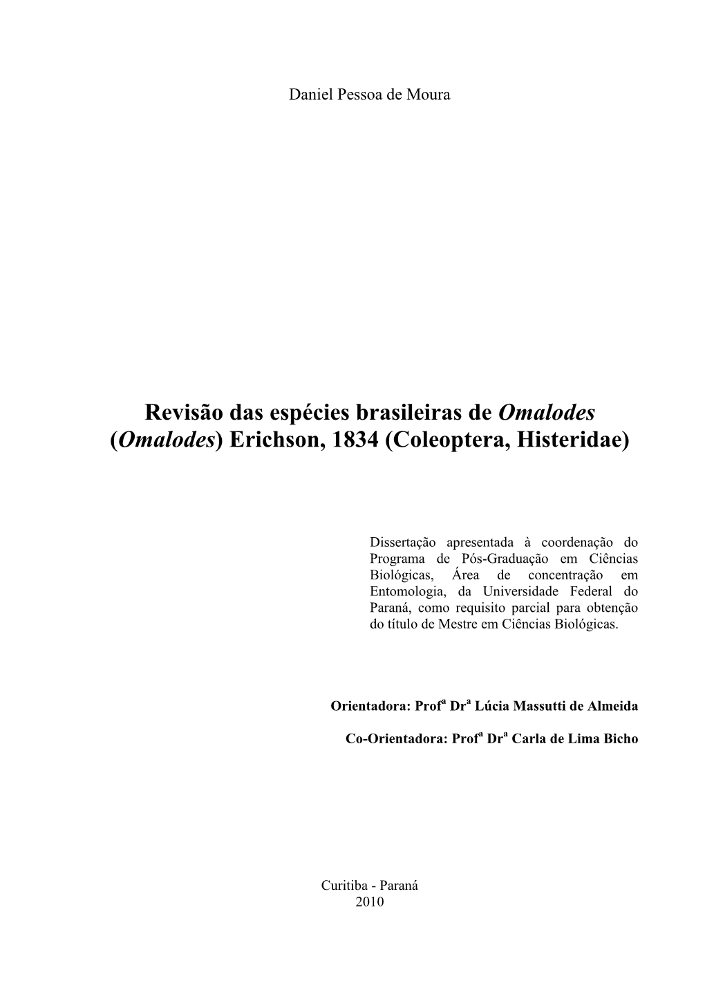 Revisão Das Espécies Brasileiras De Omalodes (Omalodes) Erichson, 1834 (Coleoptera, Histeridae)