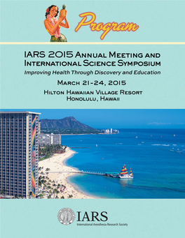 March 21-24, 2015 Hilton Hawaiian Village Resort Honolulu, Hawaii Funding Research to Ensure Pediatric Anesthesia Safety