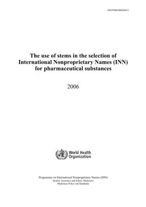 The Use of Stems in the Selection of International Nonproprietary Names (INN) for Pharmaceutical Substances