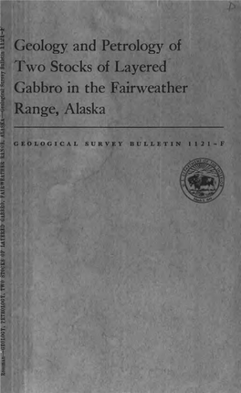 Geology and Petrology of Two Stocks of Layered Gabbro in the Fairweather Range, Alaska