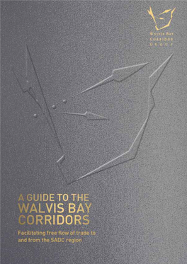 Guide to the Walvis Bay Corridors CONTENTSCONTENTS Welcomewelcome Notenote