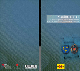 Catalonia, 1714 a Tour of Places Associated with The