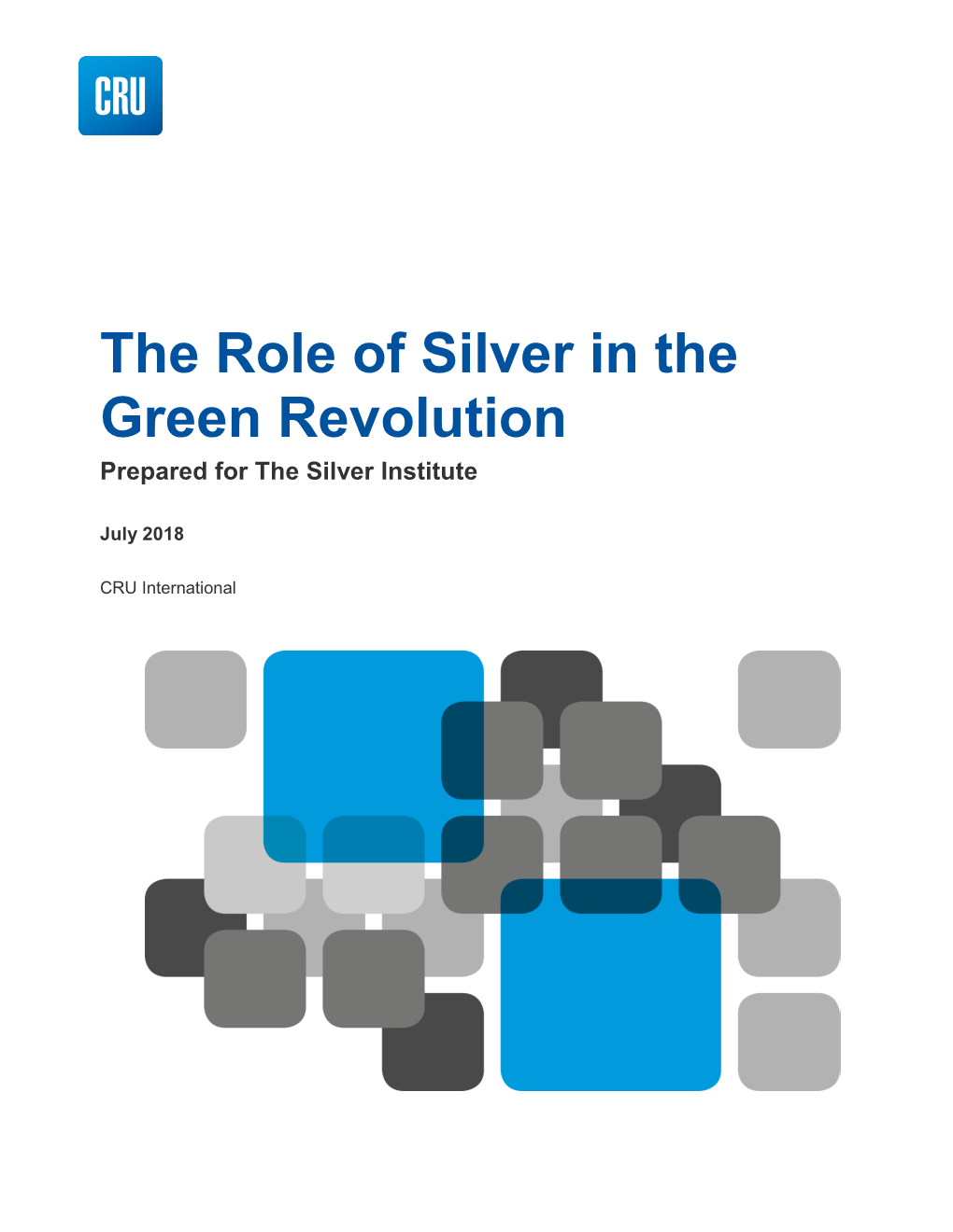 The Role of Silver in the Green Revolution Prepared for the Silver Institute