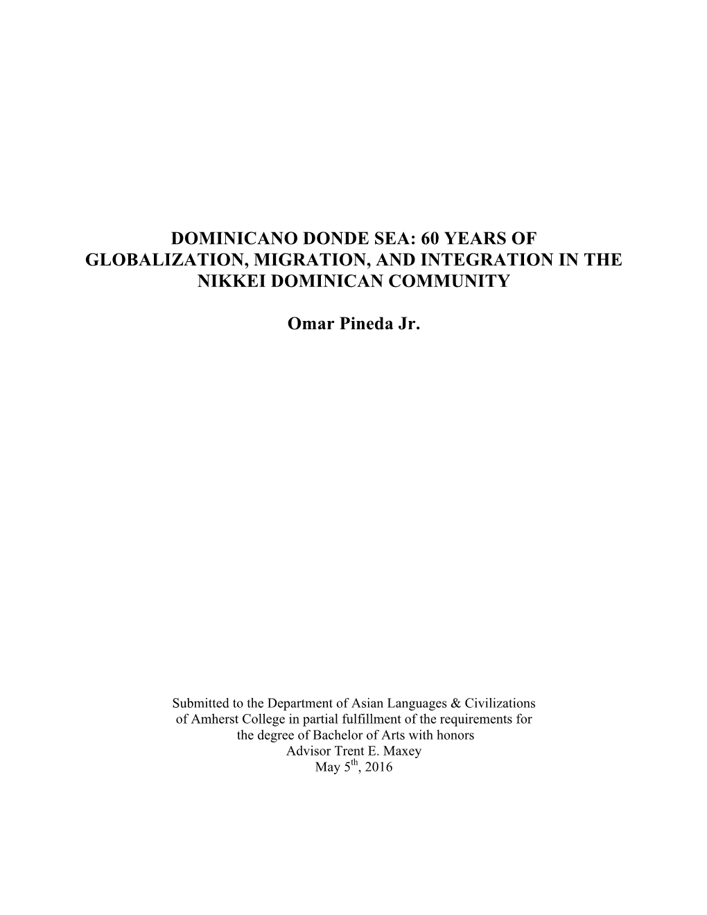 Dominicano Donde Sea: 60 Years of Globalization, Migration, and Integration in the Nikkei Dominican Community