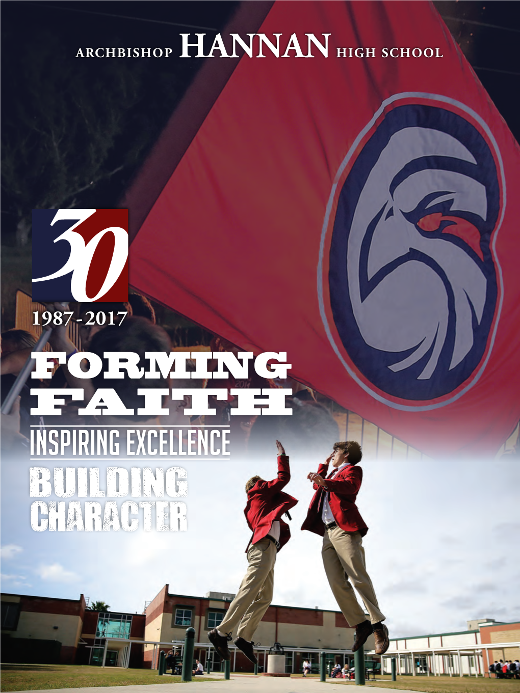 FORMING FAITH Inspiring Excellence a TRADITION of EXCELLENCE