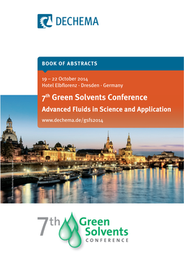 7Th Green Solvents Conference Advanced Fluids in Science and Application