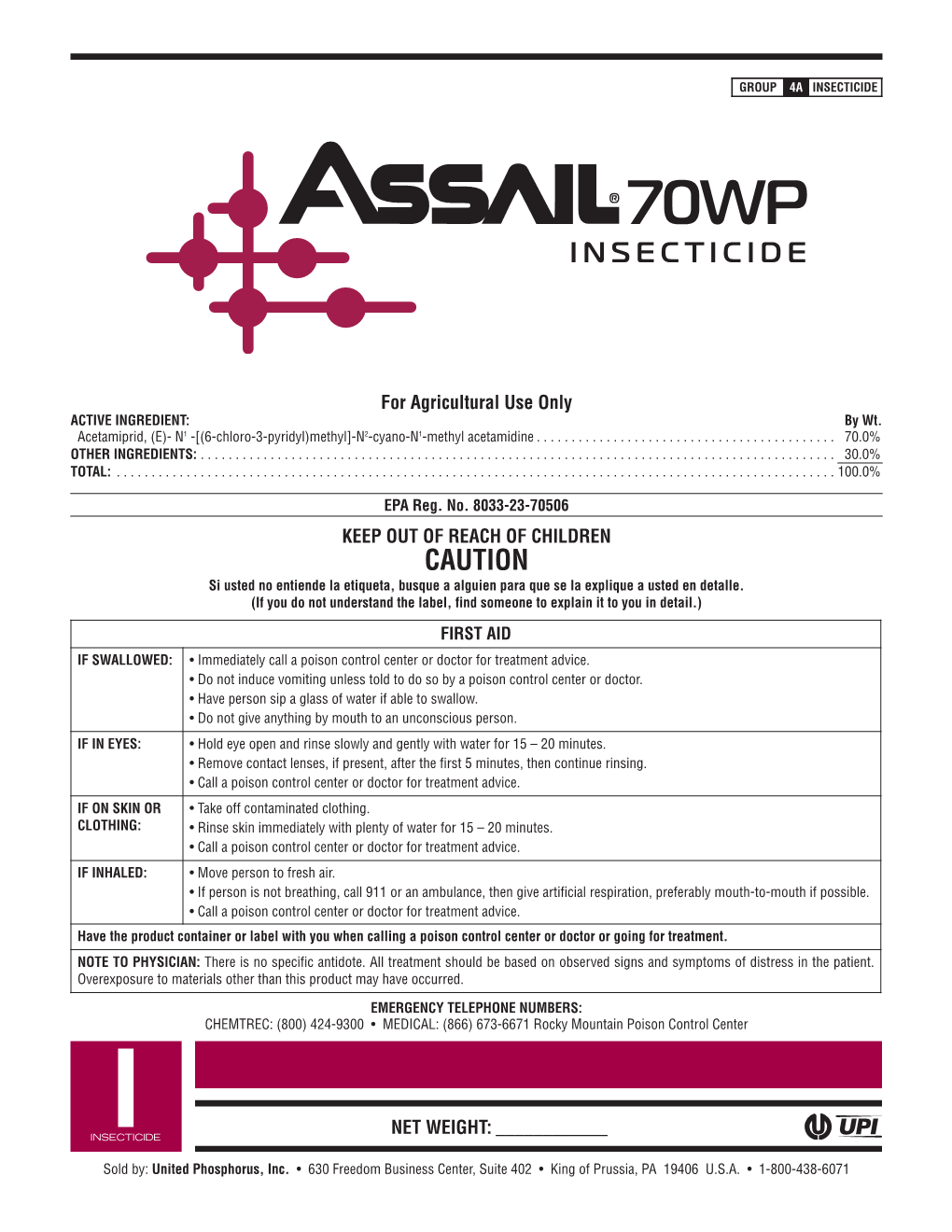 ASSAIL 70WP Insecticide in Any Tank Mixture the Compatibility of the Mixture Be Established