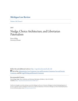 Nudge, Choice Architecture, and Libertarian Paternalism Pierre Schlag University of Colorado