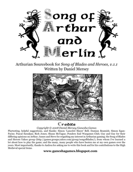 Song of Arthur and Merlin Arthurian Sourcebook for Song of Blades and Heroes, V.1.1 Written by Daniel Mersey