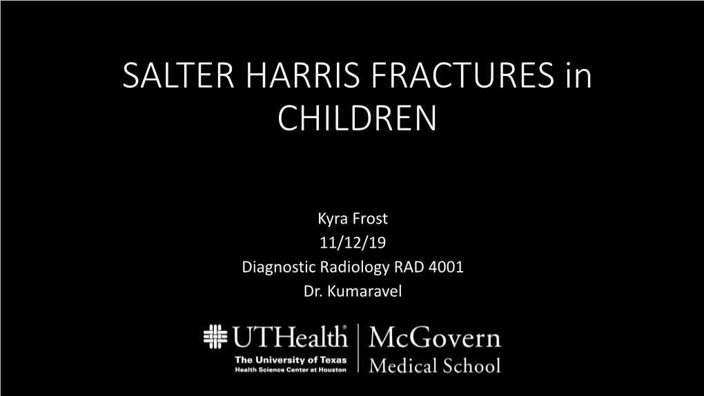 SALTER HARRIS FRACTURES in CHILDREN