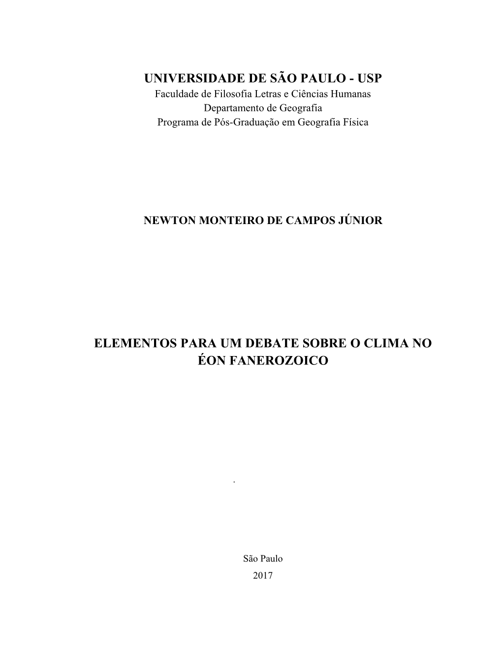 UNIVERSIDADE DE SÃO PAULO - USP Faculdade De Filosofia Letras E Ciências Humanas Departamento De Geografia Programa De Pós-Graduação Em Geografia Física